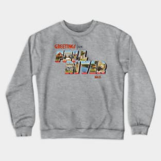 Greetings from Fall River Massachusetts Crewneck Sweatshirt